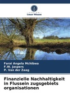 F Jaspers, F W Jaspers, F. W. Jaspers, F.W. Jaspers, Farai Angel Mchibwa, Farai Angela Mchibwa... - Finanzielle Nachhaltigkeit in Flussein zugsgebiets organisationen