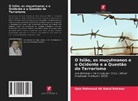 Qais Mahmoud Ali Abdul Rahman - O Islão, os muçulmanos e o Ocidente e a Questão do Terrorismo