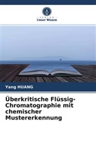 Yang Huang - Überkritische Flüssig-Chromatographie mit chemischer Mustererkennung