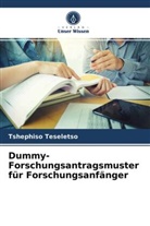 Tshephiso Teseletso - Dummy-Forschungsantragsmuster für Forschungsanfänger