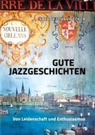 Freddy Schauwecker - Gute Jazzgeschichten