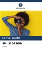 DR YESH SHARMA, DR. YESH SHARMA, Yesh Sharma - SMILE DESGIN