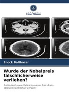 Enock Balthazar - Wurde der Nobelpreis fälschlicherweise verliehen?