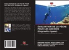 Renee Mauricio Condori Apaza, Sheda Mendez Ancca, Sharon Abigail ROJAS ZEBALLOS - ÉVALUATION DE LA PÊCHE POUR LES ANCHOIS (Engraulis rigens)