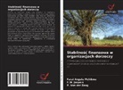 F. W. Jaspers, F.W. Jaspers, Farai Angela Mchibwa, P. Van der Zaag, P. van der Zaag - Stabilnosc finansowa w organizacjach dorzeczy