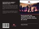Sergey Ohulkov - Particularités des symptômes dépressifs chez les enfants atteints de cancer
