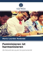 María Lourdes Redondo - Feminisieren ist harmonisieren