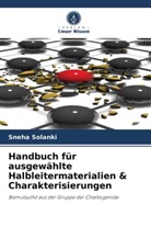 Sneha Solanki - Handbuch für ausgewählte Halbleitermaterialien & Charakterisierungen