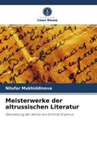 Nilufar Mukhiddinova - Meisterwerke der altrussischen Literatur