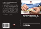 Dilip Dhamankar, Komal Khond - Progrès récents dans le domaine des céramiques