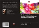 Jyotindra Mahyavanshi, Deepika Shah - Synthèse de l'orange directe -1 en utilisant de nouveaux matériaux