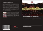 Graham Andrews - LE TEMPS ET LE QUANTUM
