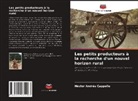 Héctor Andrés Cappello - Les petits producteurs à la recherche d'un nouvel horizon rural