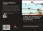 Qais Mahmoud Ali Abdul Rahman - L'Islam, les musulmans et l'Occident et la question du terrorisme