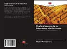 Nilufar Mukhiddinova - Chefs-d'oeuvre de la littérature vieille-russe