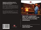 Tatiana Nakonechnaya, Alexander Nikulin, Valery Peremitko - Approche systémique dans la modélisation et la recherche de procédés métalliques