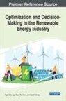 BALO SARAVANAN U, Figen Balo, Ezgi Demir, Ganesh Babu T R, Manavalan Saravanan, Ay¿e Topal... - Optimization and Decision-Making in the Renewable Energy Industry
