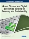 PABLOS ZHANG ALMU, Mohammad Nabil Almunawar, Patricia Ordóñez de Pablos, Patricia Ordenaz de Pablos, Xi Zhang - Handbook of Research on Green, Circular, and Digital Economies as Tools for Recovery and Sustainability