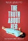 Jacqueline Maley, Maley Jacqueline - The Truth about Her
