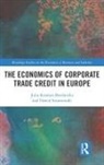 Julia Koralun-Bereznicka, Julia Szramowski Koralun-Bereznicka, Julia Koralun-Bereźnicka, Dawid Szramowski - Economics of Corporate Trade Credit in Europe