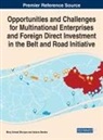 BENTO TORRES, Joao Bento, Isidora Beraha, Miraj Ahmed Bhuiyan, Miguel Torres - Opportunities and Challenges for Multinational Enterprises and Foreign Direct Investment in the Belt and Road Initiative