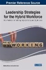 OHLSON GOEL, Lakshmi Goel, Matthew Ohlson - Leadership Strategies for the Hybrid Workforce