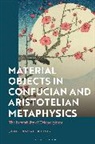 James Dominic Rooney, ROONEY JAMES DOMINIC - Material Objects in Confucian and Aristotelian Metaphysics