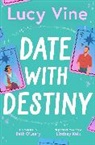 LUCY VINE, Lucy Vine, Vine Lucy - Date with Destiny
