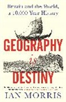 Ian Morris - Geography Is Destiny