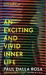 PAUL DALLA ROSA, Paul Dalla Rosa, Paula Dalla Rosa - An Exciting and Vivid Inner Life