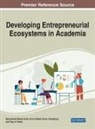 Kiran Chaudhary, Erum Shaikh, Le Thanh Tiep, Muhammad Nawaz Tunio - Developing Entrepreneurial Ecosystems in Academia