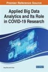 Xi Chen, Xin Wang, Peng Zhao, ZHAO WANG CHEN - Applied Big Data Analytics and Its Role in COVID-19 Research