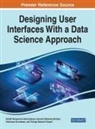 BANUBAKODE WAHAB S, Mokbul Morshed Ahmad, Abhijit Narayanrao Banubakode, Ganesh Dattatray Bhutkar, Yohannes Kurniawan, Hasan Reza... - Designing User Interfaces With a Data Science Approach