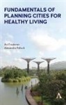 Friedman, AVI Friedman, Avi Pollock Friedman, Friedman Avi, Pollock, Alexandra Pollock - Fundamentals of Planning Cities for Healthy Living