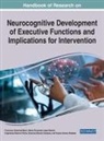 ALCANTUD-MARIN PAUD, Francisco Alcantud-Marin, Francisco Alcantud-Marín, Annalease Gibson, María Fernanda López-Ramón, Esperanza Navarro-Pardo... - Handbook of Research on Neurocognitive Development of Executive Functions and Implications for Intervention