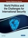 CHITADZE, Nika Chitadze - World Politics and the Challenges for International Security