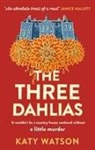 KATY WATSON, Katy Watson, Watson Katy - The Three Dahlias