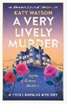 KATY WATSON, Katy Watson, Watson Katy - A Very Lively Murder