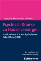 Melanie Gottlob, Melanie u Gottlob, Marti Holzke, Martin Holzke, Gerhar Längle, Gerhard Längle... - Psychisch Kranke zu Hause versorgen