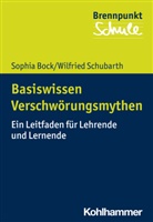 Sophi Bock, Sophia Bock, Wilfried Schubarth, Fred Berger, Wilfrie Schubarth, Wilfried Schubarth... - Basiswissen Verschwörungsmythen