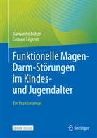 Bolten, Margaret Bolten, Margarete Bolten, Margarete (Dr.) Bolten, Corinne Légeret, Corinne (Dr. med. Légeret - Funktionelle Magen-Darm-Störungen im Kindes- und Jugendalter, m. 1 Buch, m. 1 Beilage