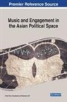 ONYEBADI HOSSAIN, Delaware Arif, Mohammad Delwar Hossain, Uche T. Onyebadi, Uche Titus Onyebadi - Music and Engagement in the Asian Political Space