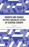 Waldemar Kunc Cudny, Waldemar Cudny, Cudny Waldemar, Josef Kunc - Growth and Change in Post-Socialist Cities of Central Europe