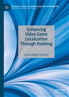 Laura Mejías-Climent - Enhancing Video Game Localization Through Dubbing