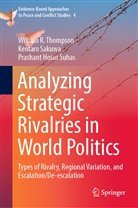 Kentar Sakuwa, Kentaro Sakuwa, Prashan Suhas, Prashant Hosur Suhas, William Thompson, William R Thompson... - Analyzing Strategic Rivalries in World Politics