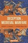 James Titterton, James (Person) Titterton - Deception in Medieval Warfare