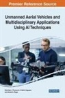 THUSNAVIS SAGAYAM, Ahmed A Elngar, Ahmed A. Elngar, K. Martin Sagayam, Bella Mary I. Thusnavis - Unmanned Aerial Vehicles and Multidisciplinary Applications Using AI Techniques