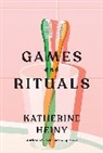 Katherine Heiny, Heiny Katherine - Games and Rituals