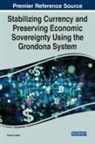 Collins, Patrick Collins - Stabilizing Currency and Preserving Economic Sovereignty Using the Grondona System