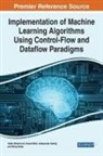 Aleksandar Kartelj, Milos Kotlar, MILUTINOVI MITIC K, Veljko Milutinovi?, Veljko Milutinovi¿, Nenad Miti¿... - Implementation of Machine Learning Algorithms Using Control-Flow and Dataflow Paradigms